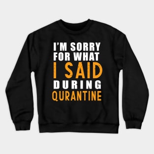 Social distancing - funny sayings during quarantine gift Crewneck Sweatshirt